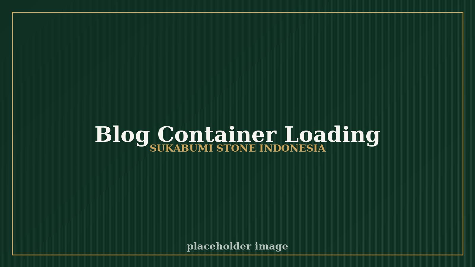 Sukabumi Stone Price Guide 2026: FOB, CIF and Container Economics