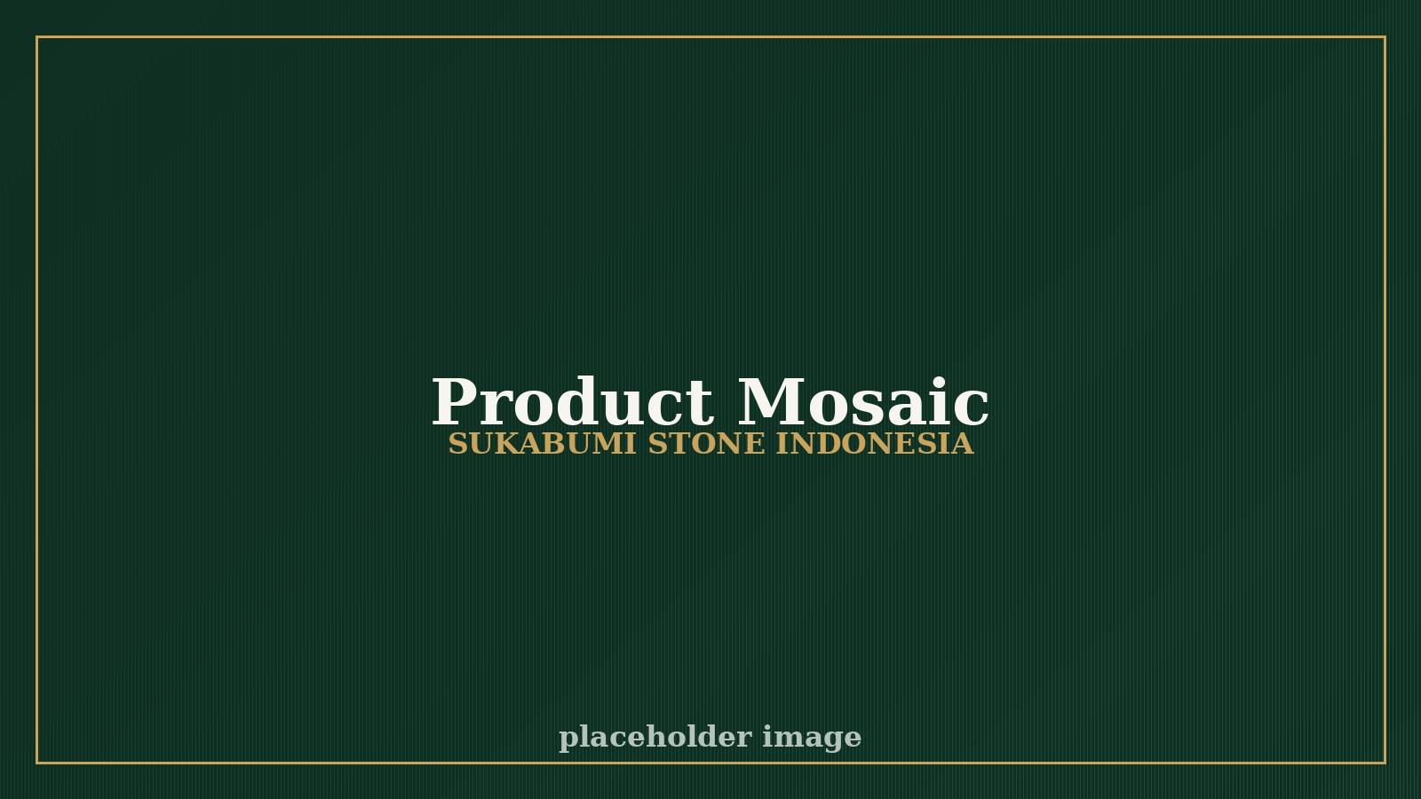 Natural Stone Mosaic โ Indonesian natural stone