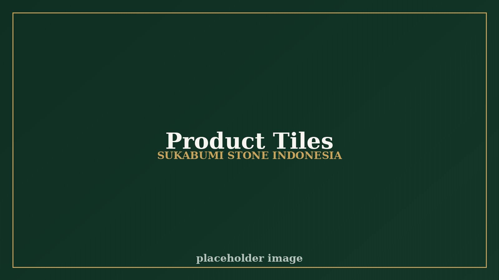 Natural Stone Tiles โ Indonesian natural stone
